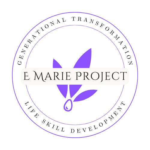 E Marie Project (Generational Transformation Life Skills Development)